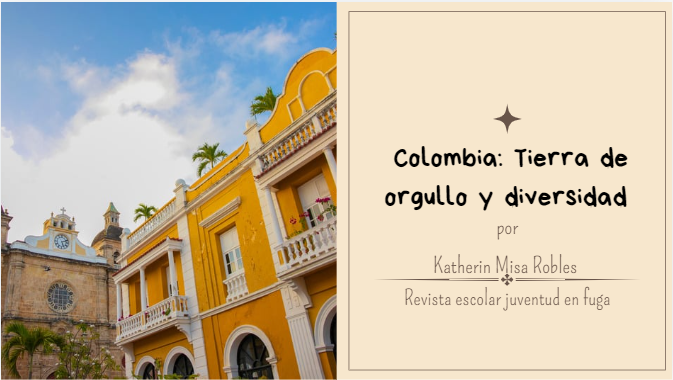 Colombia: ¡Un arcoíris de culturas!