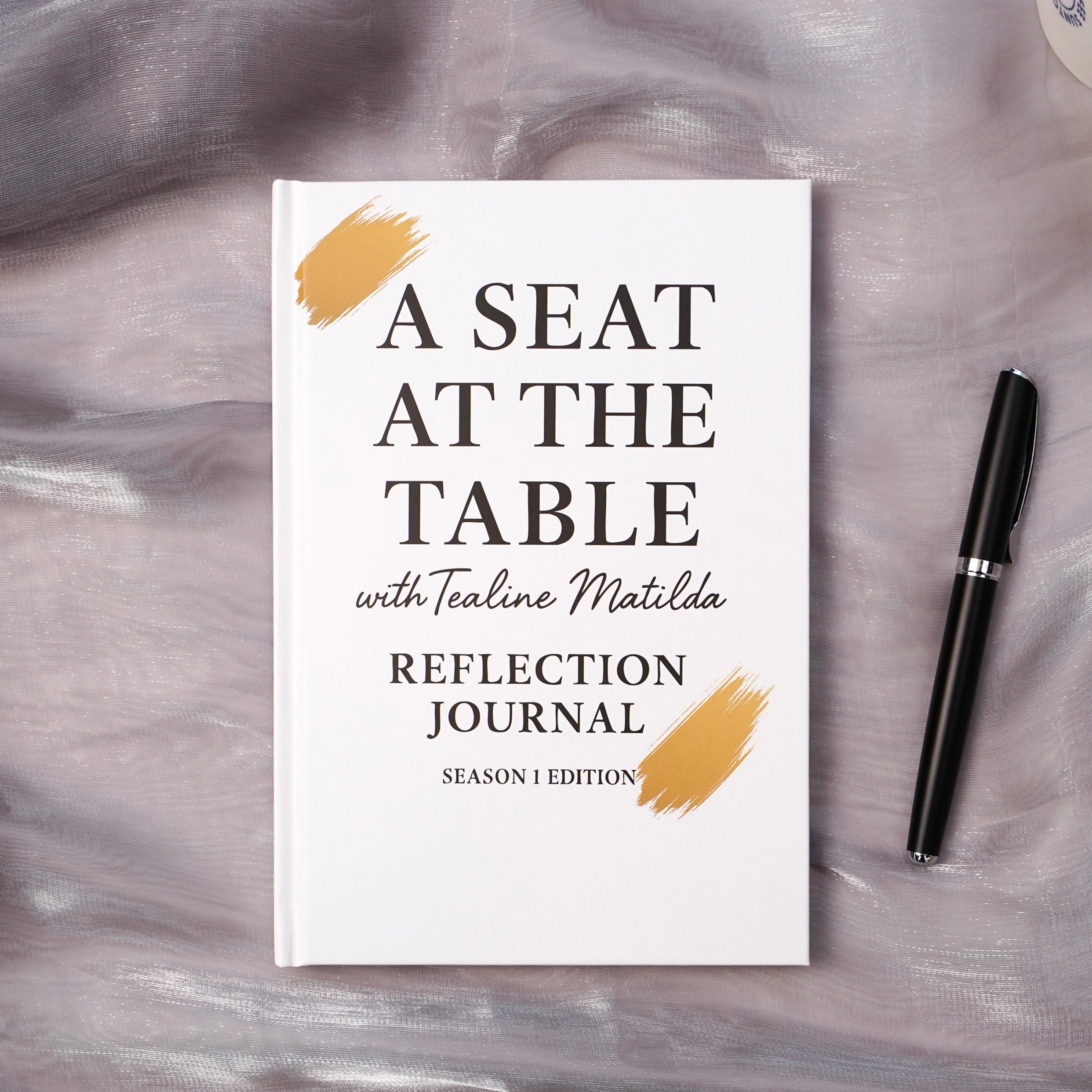 A Seat at the Table Reflection Journal - Season One Edition