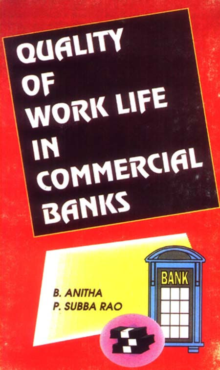 Quality of Work Life in Commercial Banks