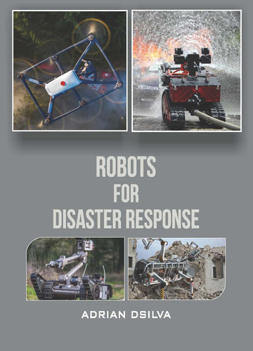 Robots for Disaster Response | Discovery Publishing