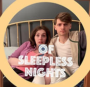 Of Sleepless Nights, a CyberTank Variety Show by Emily Drossell & George Luton