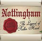 Nottingham: The Legend of Robin Hood, a new musical by Katie Clarke, George Luton, Jay Pension, and Nate Punches