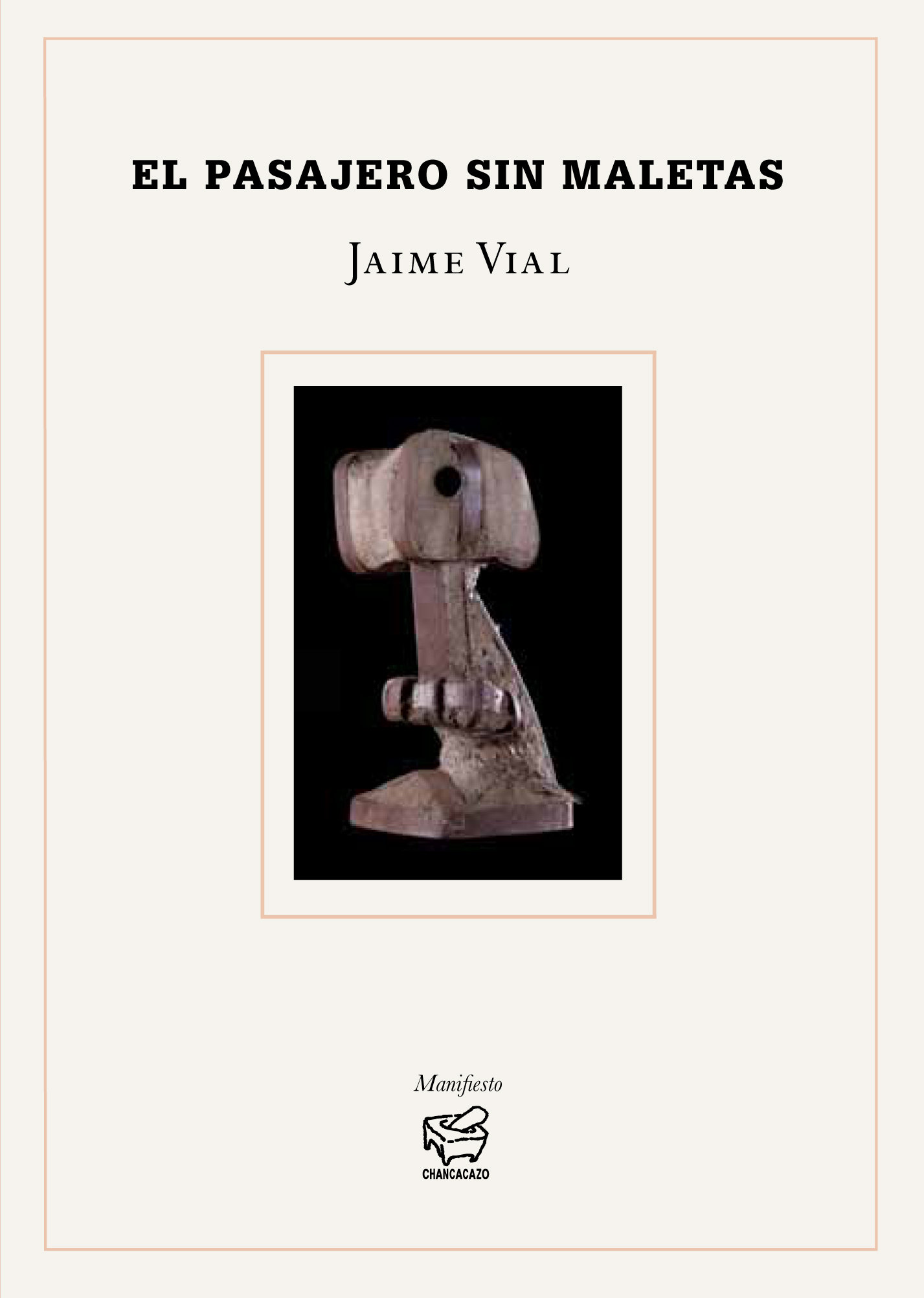 El pasajero sin maletas – Jaime Vial | Chancacazo