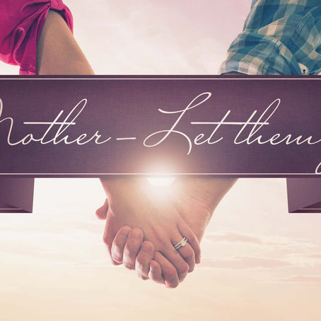 Mother - Let Them Go