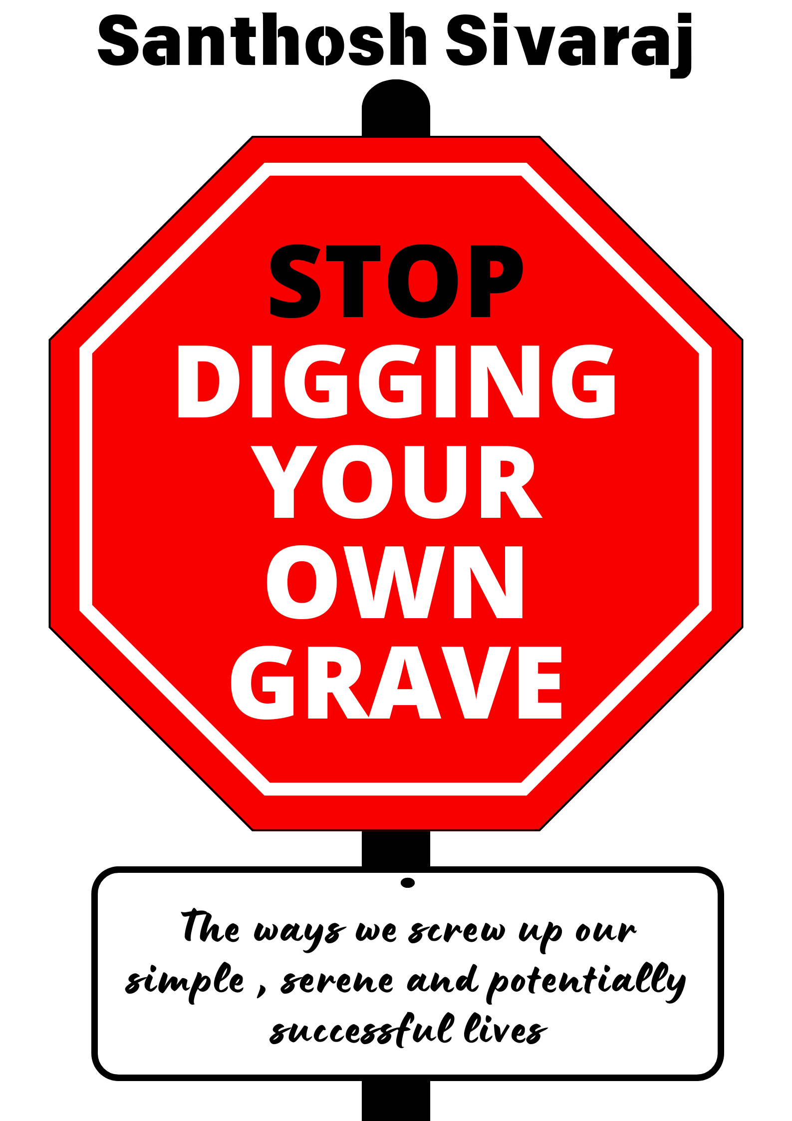Stop Digging Your Own Grave