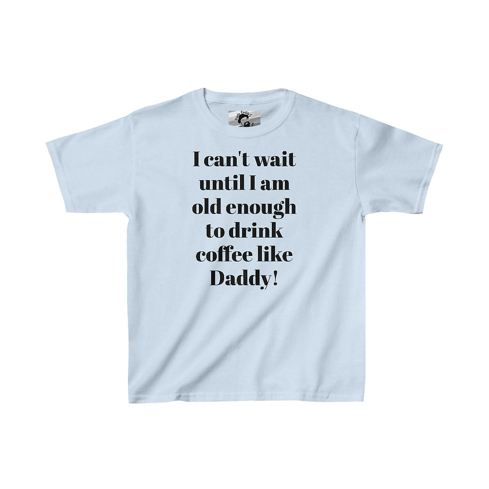 Thumbnail: I can't wait to drink coffee like Daddy! - Kids Heavy Cotton™ Tee