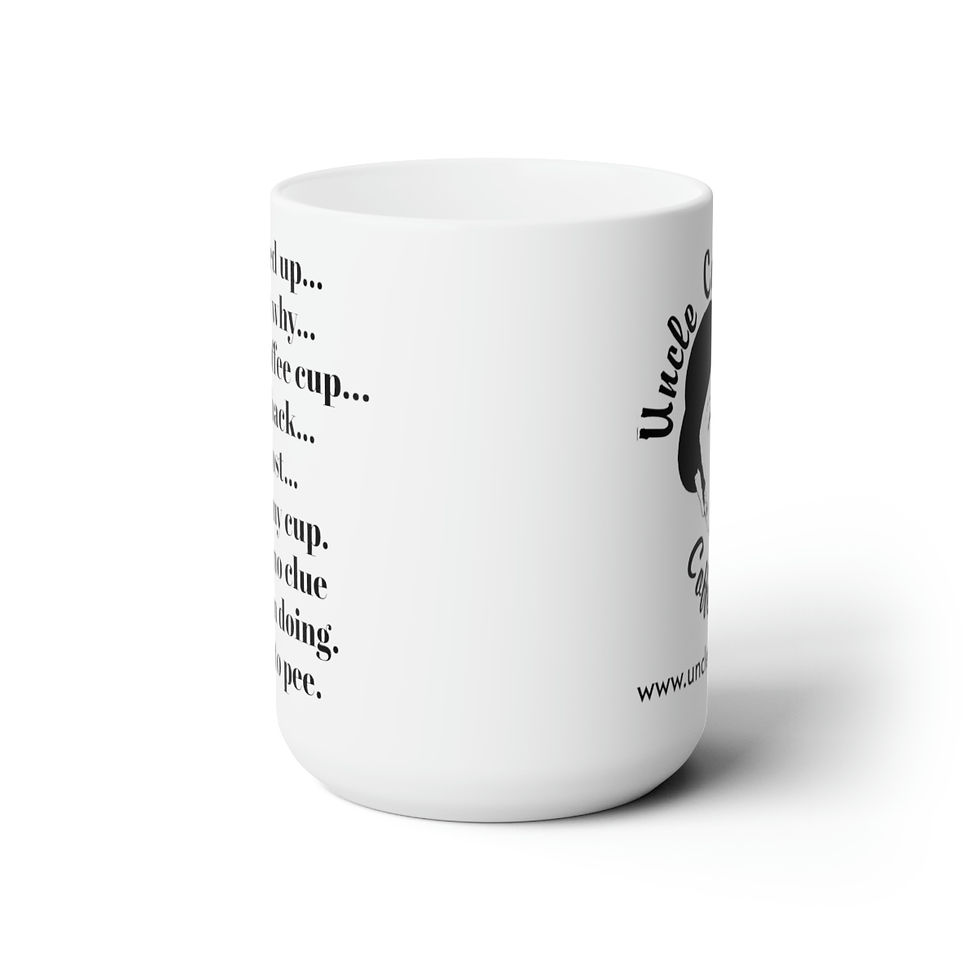 Thumbnail: I have to pee - Uncle Cookie's - Ceramic Mug 15oz