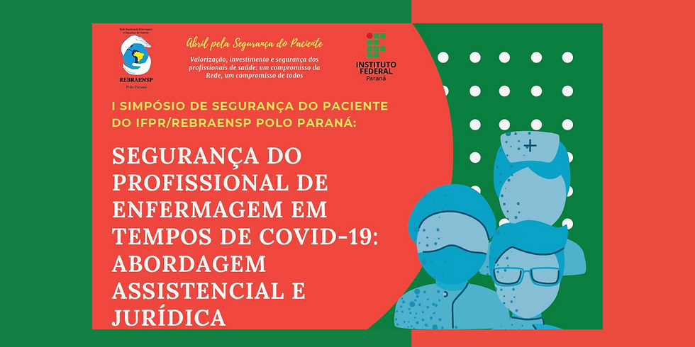I Simpósio de Segurança do Paciente da REBRAENSP Pólo Paraná e IFPR Londrina