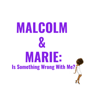 Malcolm & Marie: Is Something Wrong With Me?