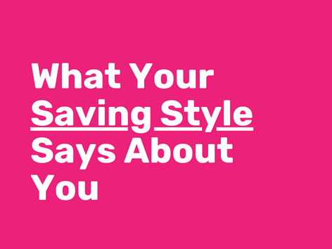 What Type Of Saver Are You? | The 6 Personality Types of Saving Money