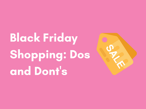 Black Friday Shopping | Dos and Dont's