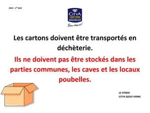 Les cartons doivent être transportés en déchèterie.