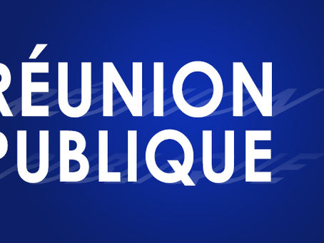 Deuxième réunion publique.