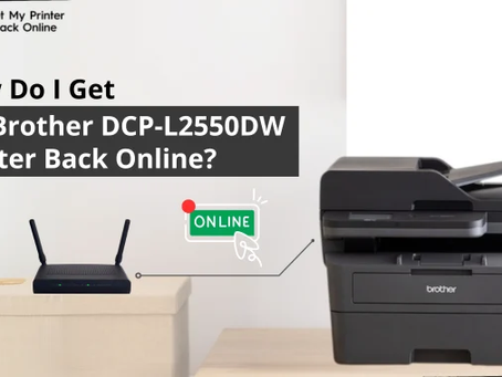 How Do I Get My Brother DCP-L2550DW Printer Back Online?