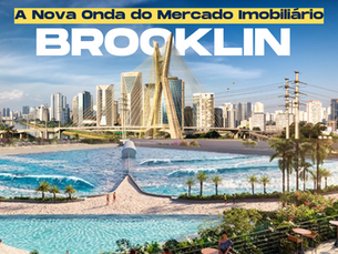 Brooklin: A Nova Onda do Mercado Imobiliário