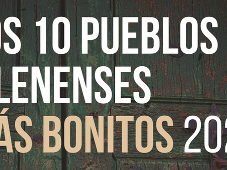 Los 10 pueblos tilenenses más bonitos. 2020.