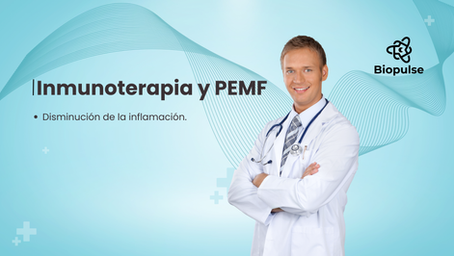Inmunoterapia y PEMF