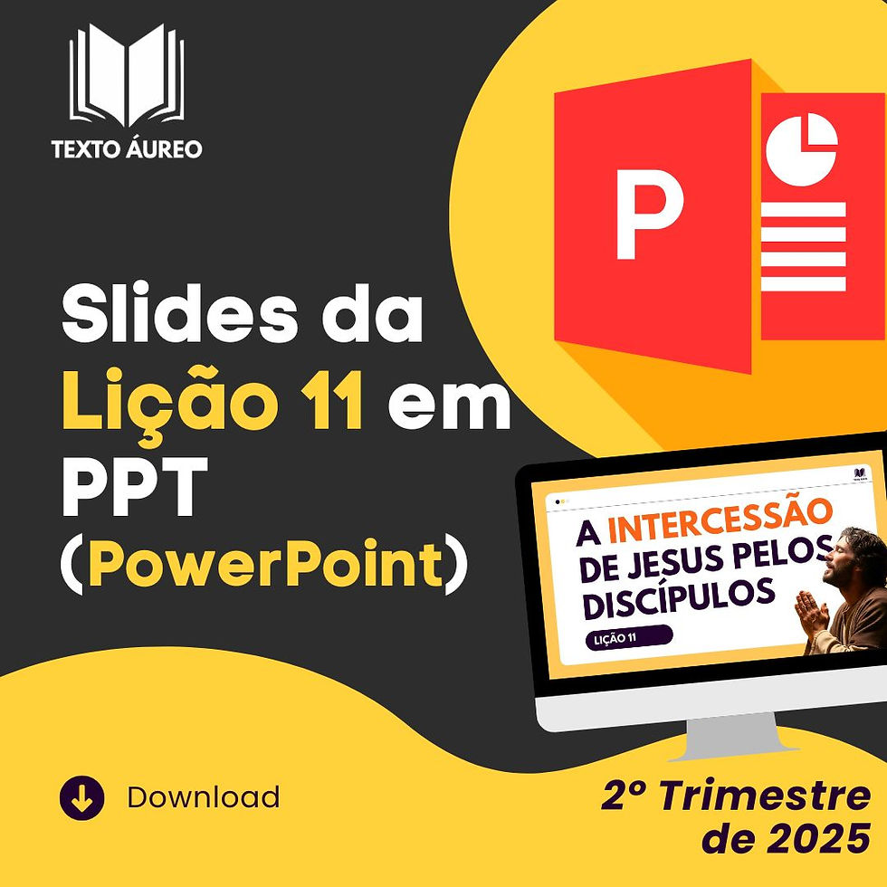 Slides em PowerPoint da Lição 11 (2º Trimestre de 2025) | Adultos