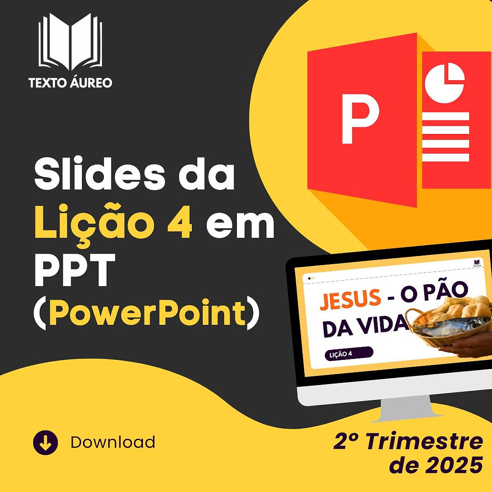 Slides em PowerPoint da Lição 4 (2º Trimestre de 2025) | Adultos