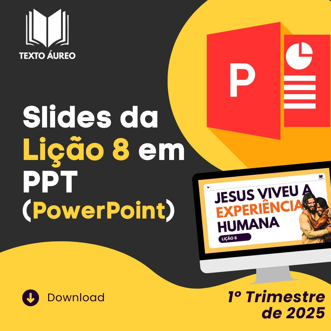 Slides em PowerPoint da Lição 8 (1º Trimestre de 2025) | Adultos