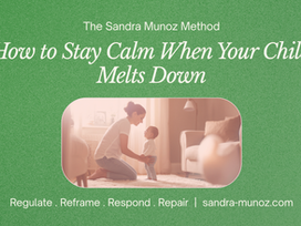 Parent kneeling at their child's eye level - The Sandra Munoz Method