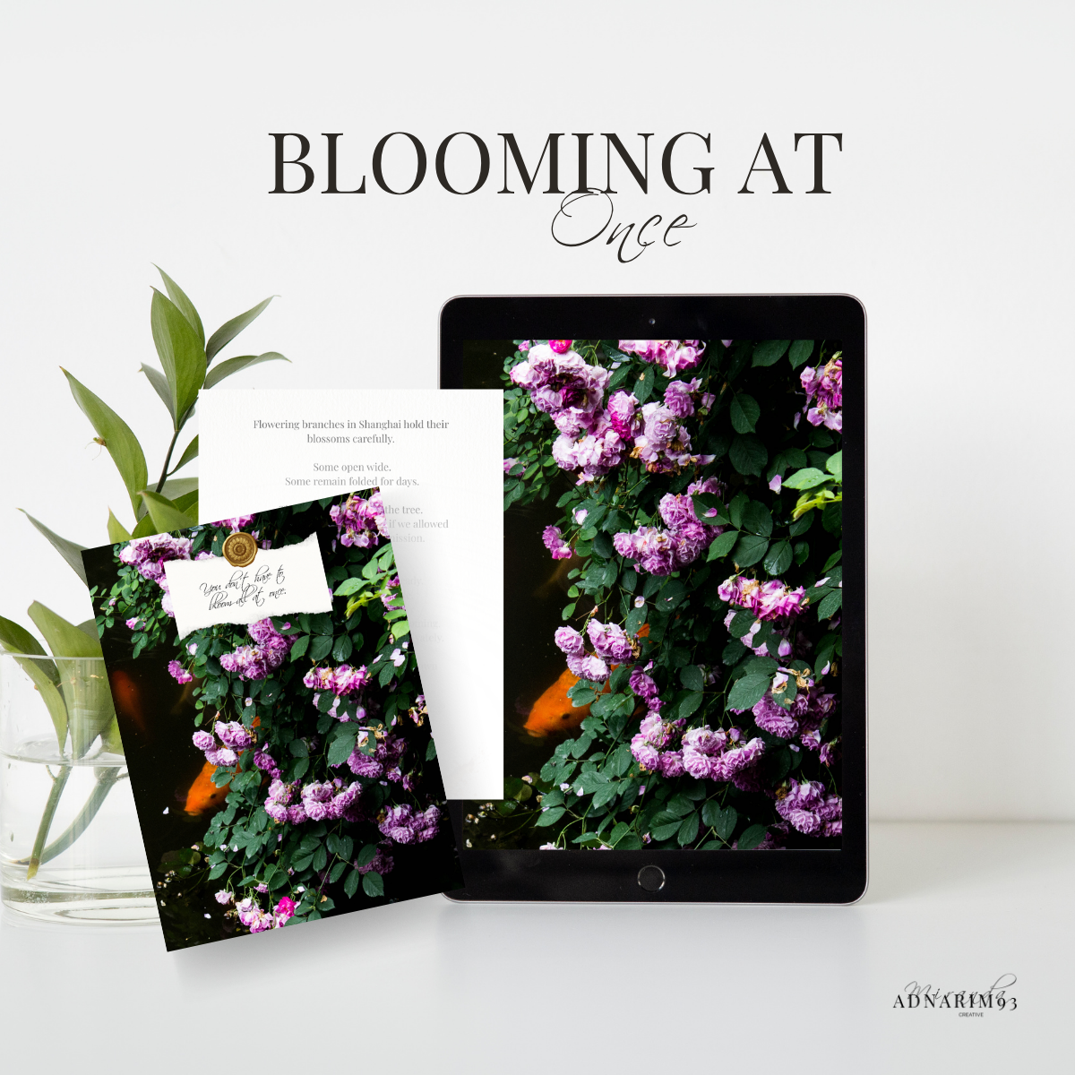 Blooming at Once
