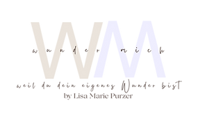Wunder mich - weil du dein eigenes Wunder bist
