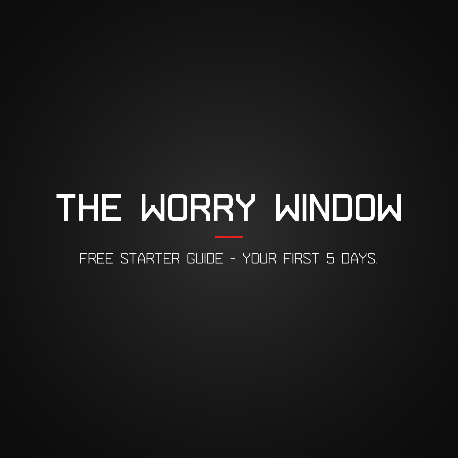 The Worry Window — Free Starter Guide — thumbnail