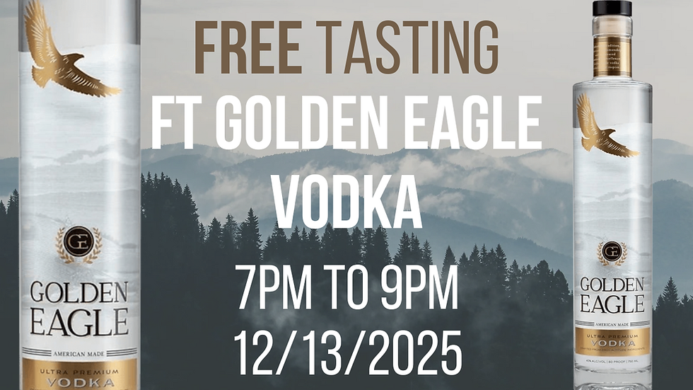 Free Vodka Tasting Ft Golden Eagle
