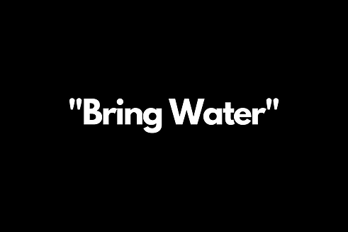 Bring Water.png