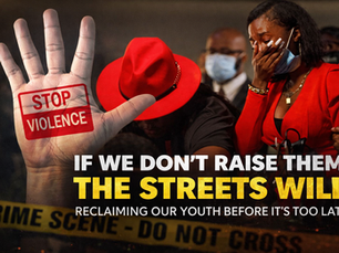 “From the Home to the Streets: We Are Losing Our Children Through Violence!”
