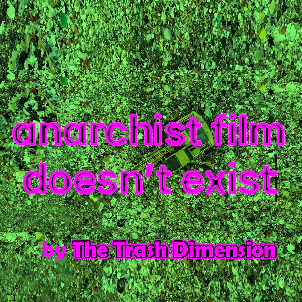 anarchist film doesnt exist cine zine