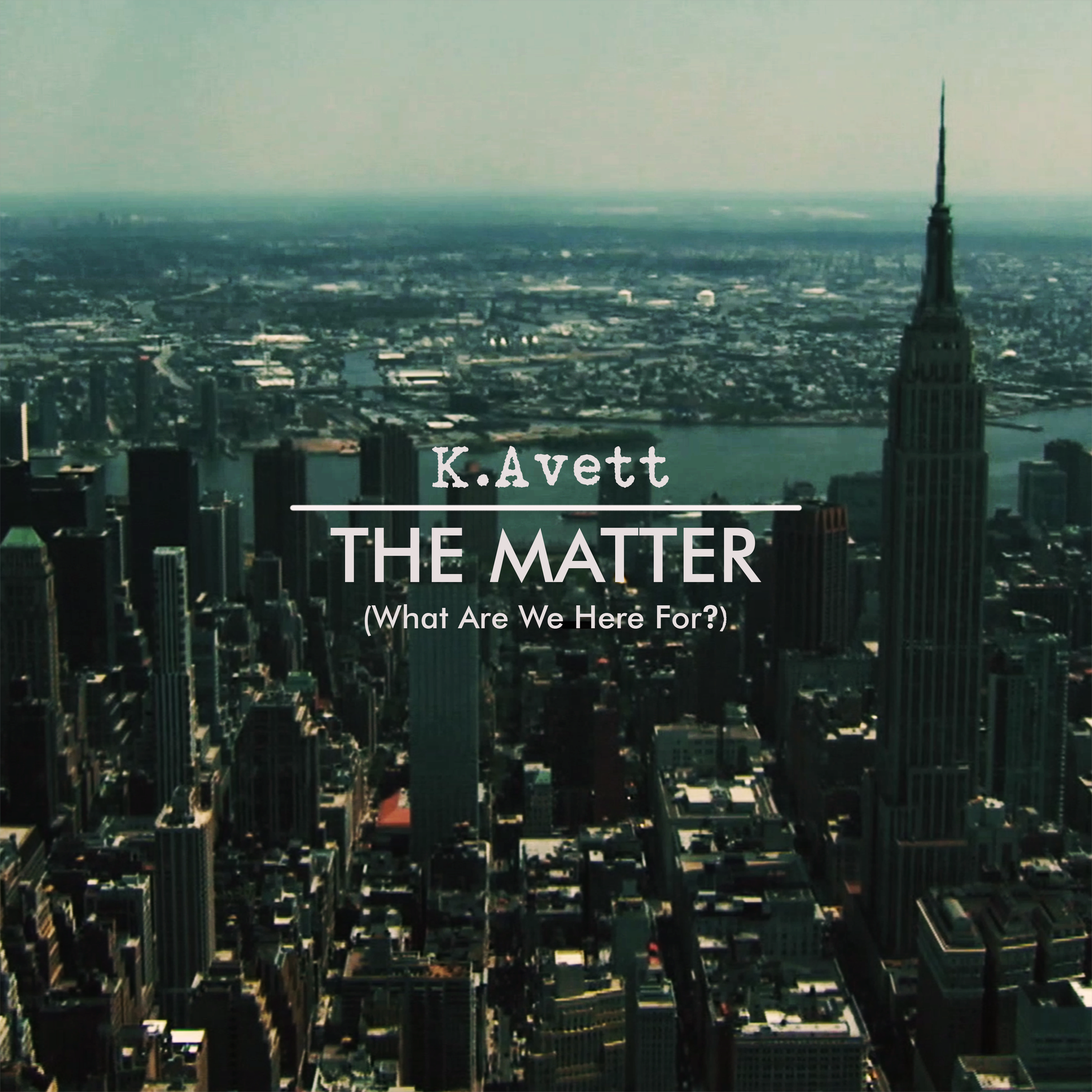 The Matter (What Are We Here For?)