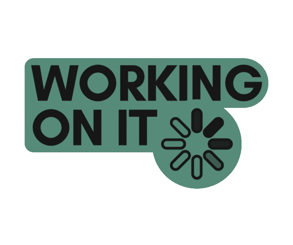 Working on it.gif
