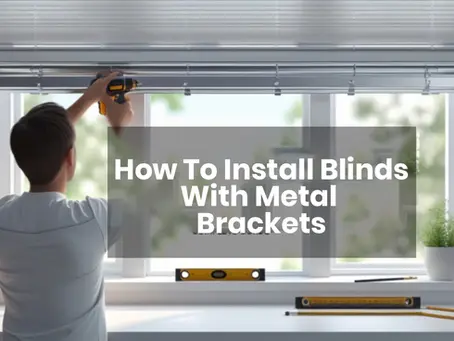how to install blinds with metal brackets