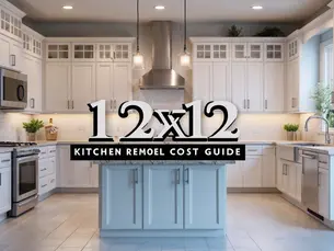 12x12 Kitchen Remodel Cost: A Complete Guide for Homeowners