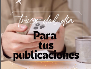 Truco del día para tus publicaciones