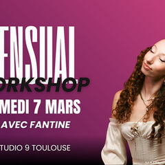 WORKSHOP SENSUAL AVEC FANTINE LE SAMEDI 7 MARS