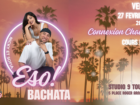 ESO BACHATA VENDREDI 27 FÉVRIER 2026