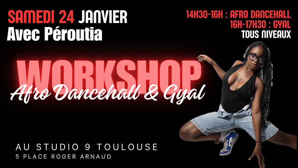 WORKSHOP AFRO DANCEHALL & GYAL AVEC PÉROUTIA LE SAMEDI 24 JANVIER 2026