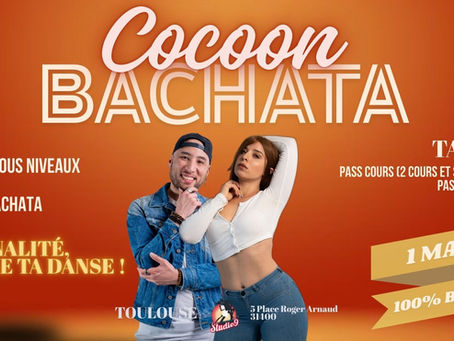 COCOON BACHATA - EDITION DE MARS 