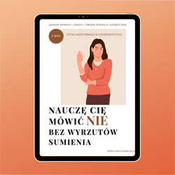 Nauczę Cię mówić NIE bez wyrzutów sumienia.