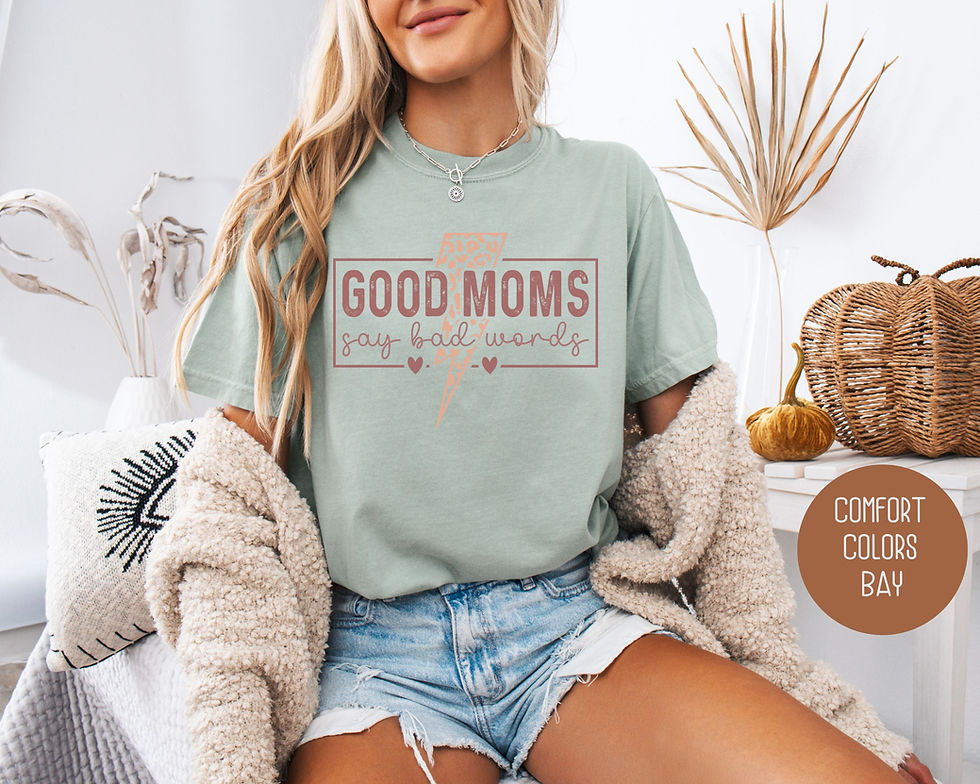 섬네일: Good Moms Say Bad Words Comfort Colors Shirt