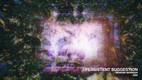 'Persistent Suggestion' by Morgan Beringer Studio, 2025-2026.