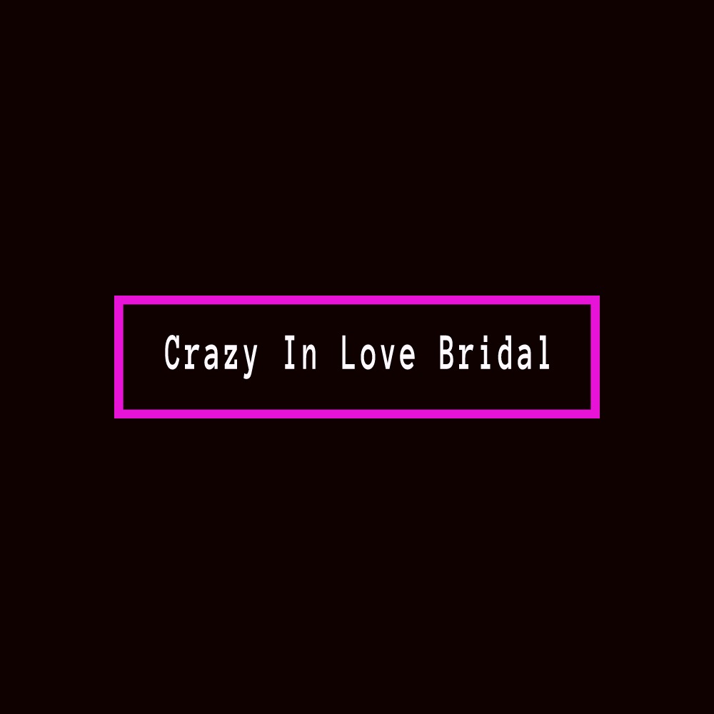 CRAZY IN LOVE BRIDAL LTD