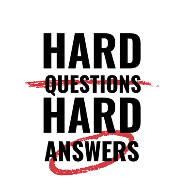 Hard Questions, Hard Answers