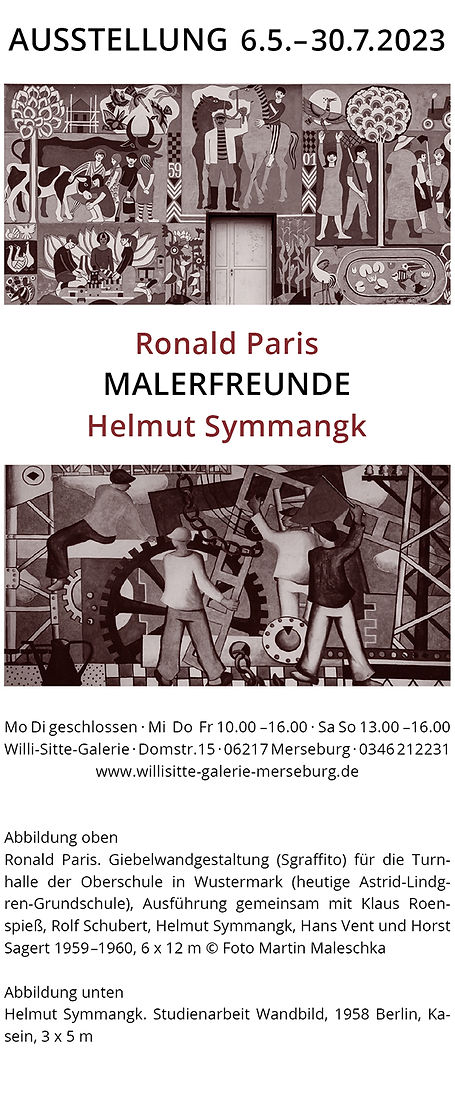 „ Ronald Paris - Helmut Symmangk - Malerfreunde“ Willi-Sitte-Galerie Merseburg 2023