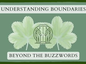 Understanding Boundaries: Moving Beyond the Therapy Buzzwords