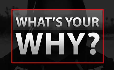 What's Your Why?
