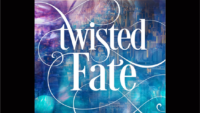 Twisted Fate